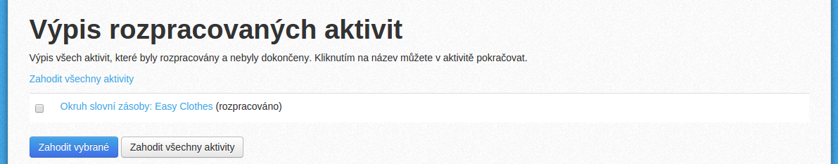 Výpis nedokončených aktivit